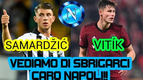 Samard I Al Napoli Ci Accordiamo Martin Vitik Un Gran Bel Profilo