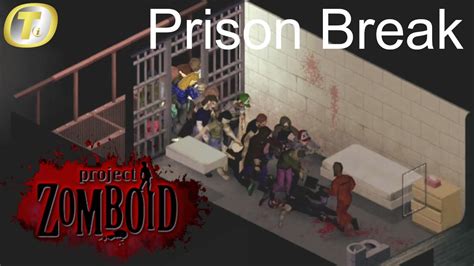 La grande évasion Project Zomboid Prison Challenge YouTube