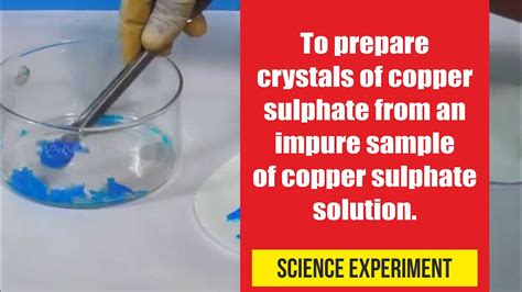 Crystallization Of Copper Sulphate Experiment