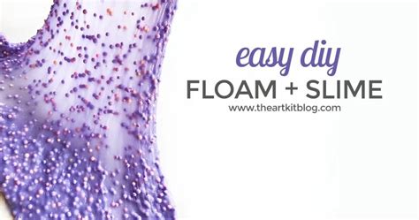 Ridiculously Easy Floam Slime Recipe The Art Kit