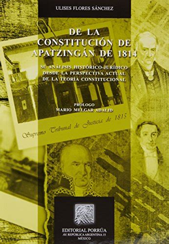 De La Constitucion De Apatzingan De 1814 Su Analisis Historico Juridico Desde La Perspectiva