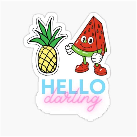 Pineapple Watermelon Hello Darling Sticker For Sale By