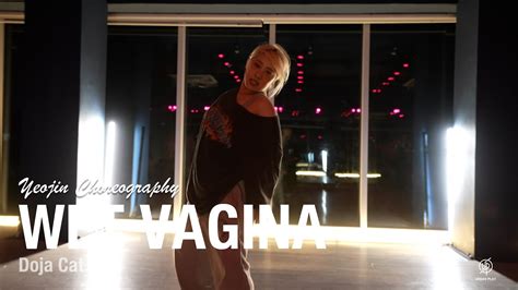 Wet Vagina Doja Cat Yeojin Choreography Urban Play Dance Academy Youtube