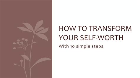 Transform Your Self Worth With 10 Simple Steps Ppt