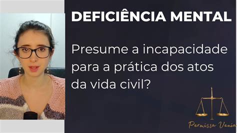 A Defici Ncia Mental Presun O De Incapacidade Civil Tema