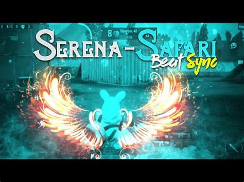 Serena Safari Pubg Mobile Best Beat Sync Montage Preet Gamerr YouTube