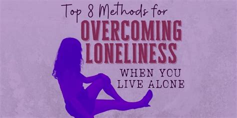 How To Overcome Loneliness When Living Alone By Michal Lehman Medium