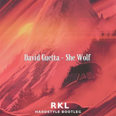 Stream David Guetta She Wolf Rkl Bootleg Free Release By Rkl