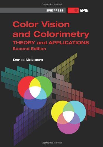 Color Vision and Colorimetry: Theory and Applications, Second Edition | Pricepulse