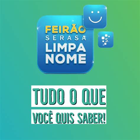 Feir O Limpa Nome Do Serasa Tudo O Que Voc Quis Saber