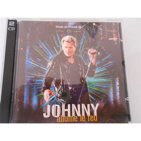 Allume Le Feu Stade De France 98 De Hallyday Johnny CD X 2 Chez