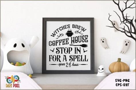 Witches Brew Coffee House Stop In For A Spell Open Hour Sign Svg