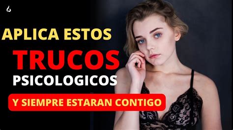 Trucos PSICOLOGICOS Para CONQUISTAR A Las Mujeres El 10 Es El Mejor