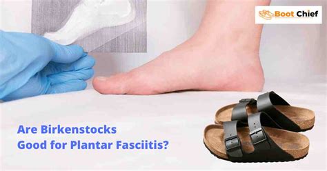 Are Birkenstocks Good For Plantar Fasciitis BootChief