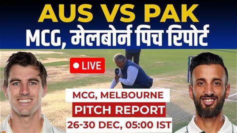 Aus Vs Pak 2nd Test Pitch Report Melbourne Cricket Ground Pitch Report Melbourne Pitch Report