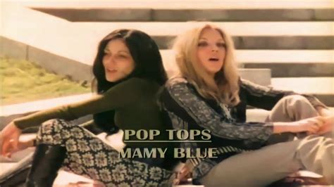 Pop Tops Mamy Blue 1971 توب بوبس مامي بلو YouTube Music