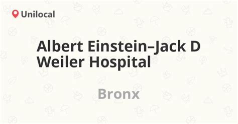 Albert Einstein-Jack D Weiler Hospital – Bronx, 2175 Westchester Ave ...