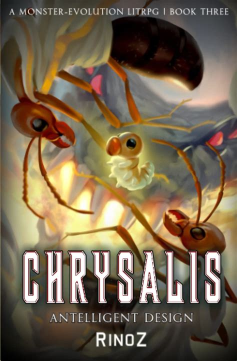 Chrysalis 3 Antelligent Design A Litrpg Adventure By Rinoz Goodreads