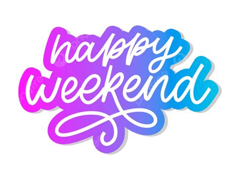 Happy Weekend