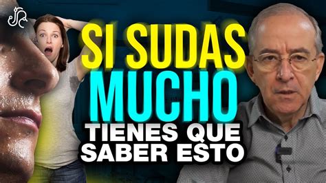 SI SUDAS MUCHO Tienes Que SABER Esto Oswaldo Restrepo RSC YouTube