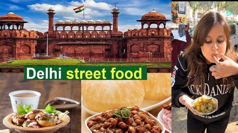 Famous Delhi Street Food Street Food Of Delhi What To Eat In Delhi