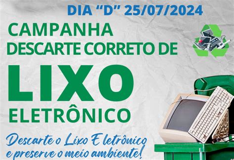 Notícia Campanha De Descarte Correto De Lixo EletrÔnico Prefeitura