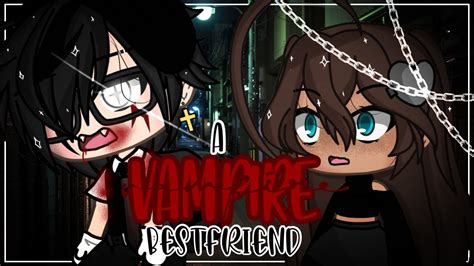 A Vampire best friend 🧛 | Gacha Life | A Gacha life mini movie | GLMM ...