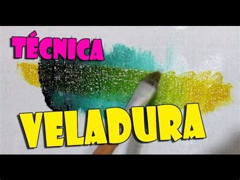 Veladura Técnica Pintura Sem Frescura YouTube