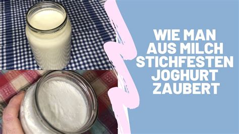 Stichfester Joghurt Selber Machen L Wie Man Aus Milch Joghurt Zaubert L