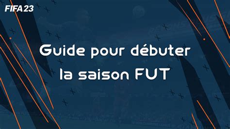 Guide pour bien débuter FUT sur FIFA 23