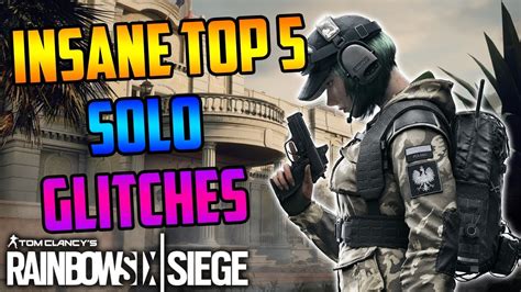 Insane Top 5 Solo Glitches Ft Invisible Glitch Working Rainbow Six Siege Youtube