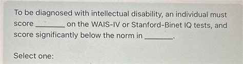 Solved To Be Diagnosed With Intellectual Disability An Chegg