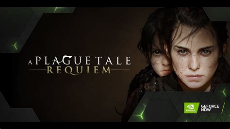 GeForce NOW A Plague Tale Requiem 4K 120 FPS 4K 120 FPS