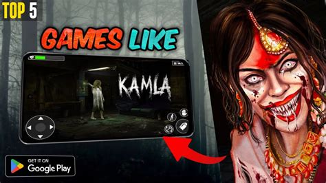 Kamla For Android Top 5 Horror Games Like Kamla Available In Play