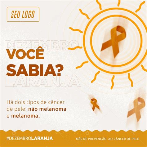 Dezembro Laranja Mês De Prevenção Ao Câncer De Pele Social Media PSD