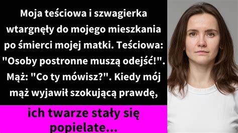 Moja teściowa i szwagierka wtargnęły do mojego mieszkania po śmierci