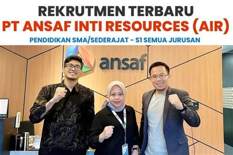 Lowongan Kerja PT Ansaf Inti Resources Buka Peluang Besar Besaran