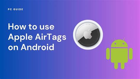 How To Use Apple Airtags On Android Pc Guide