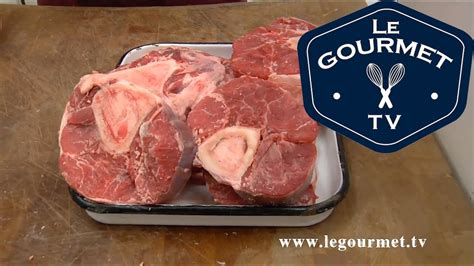 How To Choose And Cook Veal Shanks Legourmettv Youtube