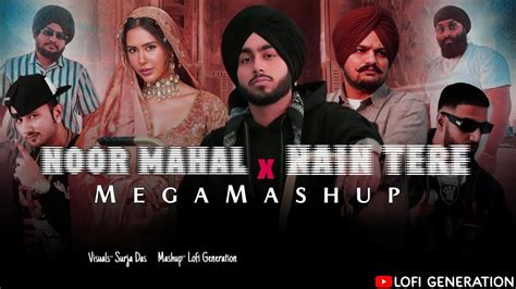 Epic Noor Mahal X Nain Tere Mega Mashup Youtube