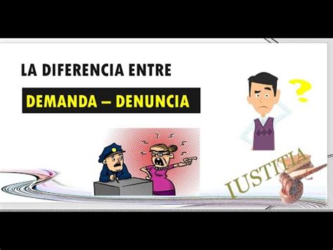 Cúal es la diferencia entre Demanda y Denuncia todo lo que necesitas