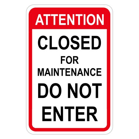 ATTENTION CLOSED FOR MAINTENANCE - American Sign Company