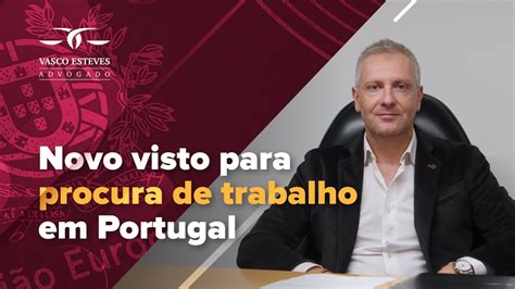 Tudo Sobre O Novo Visto Para Procura De Trabalho Em Portugal Youtube