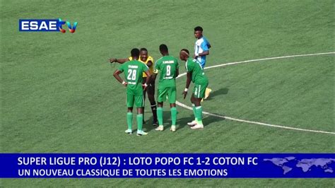 Loto Popo 1 2 Coton Fc Un Classique Sous Fond De Polemique Super Ligue