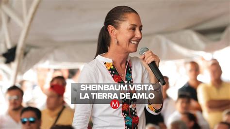 Claudia Sheinbaum Destaca Unidad En Tabasco Y Subraya Apoyo Para La