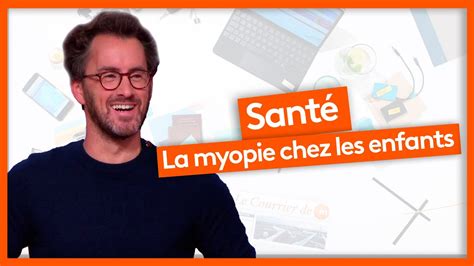 Santé Les Effets Des écrans Sur La Vue Youtube