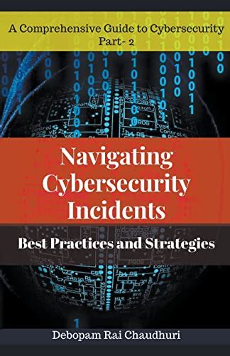 Navigating Cybersecurity Incidents Best Practices And Strategies 2 A