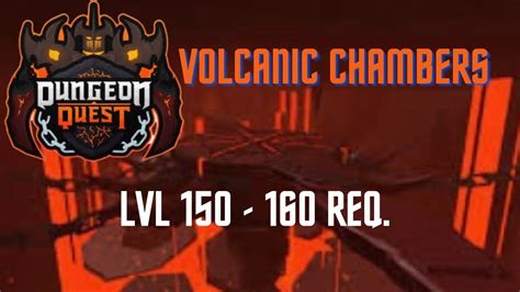 Dungeon Quest Volcanic Chambers Solo Lvl 150 Req Youtube