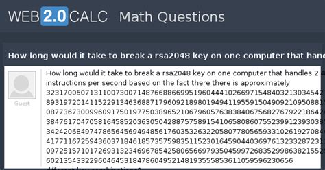 View Question How Long Would It Take To Break A Rsa2048 Key On One