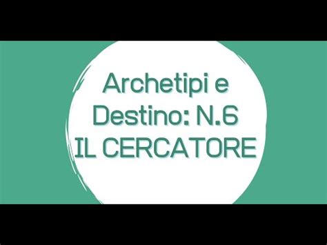 Archetipi Di Jung E Destino N 6 Il Cercatore YouTube